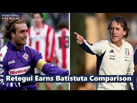 Retegui earns Batistuta comparison from Italy coach Mancini