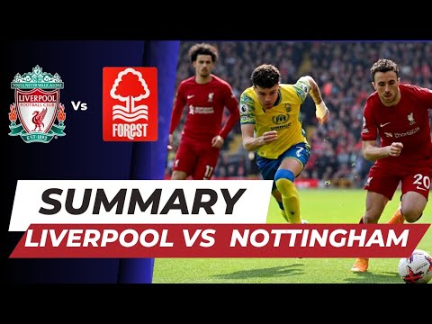 Match Summary | Liverpool vs Nottingham Forest 2023 | Premier League