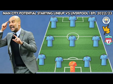 Manchester City Potential Starting Lineup vs Liverpool | English Premier League 2022/23 Matchweek 29
