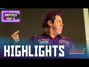SUPERB IN SHEFFIELD! | Night 15 Highlights | 2023 Cazoo Premier League