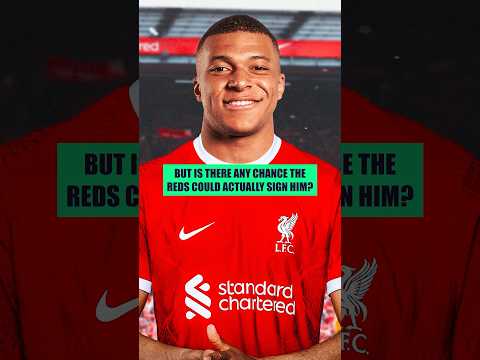 Could Liverpool ACTUALLY Sign Kylian Mbappé?! 🇫🇷🌟