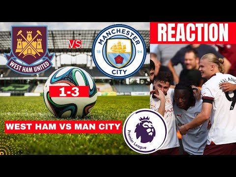 West Ham vs Man City 1-3 Live Stream Premier League Football EPL Match Commentary Score Highlights