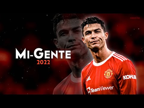 Cristiano Ronaldo ► «MI-GENTE» ft. J Balvin • Skills & Goals 2022 | HD