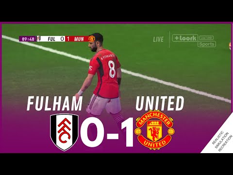 FULHAM vs MANCHESTER UNITED [0-1] MATCH HIGHLIGHTS • Video Game Simulation & Recreation