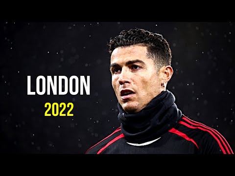 Cristiano Ronaldo 2022 ❯ London View | Skills & Goals | HD