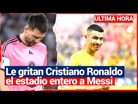 Cristiano Ronaldo le gritan a Messi el estadio completo de Monterrey en su victoria